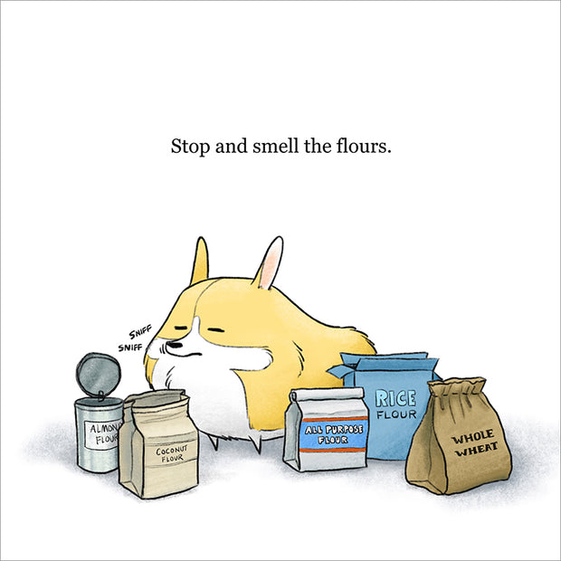 Stop and Smell the Flours Print