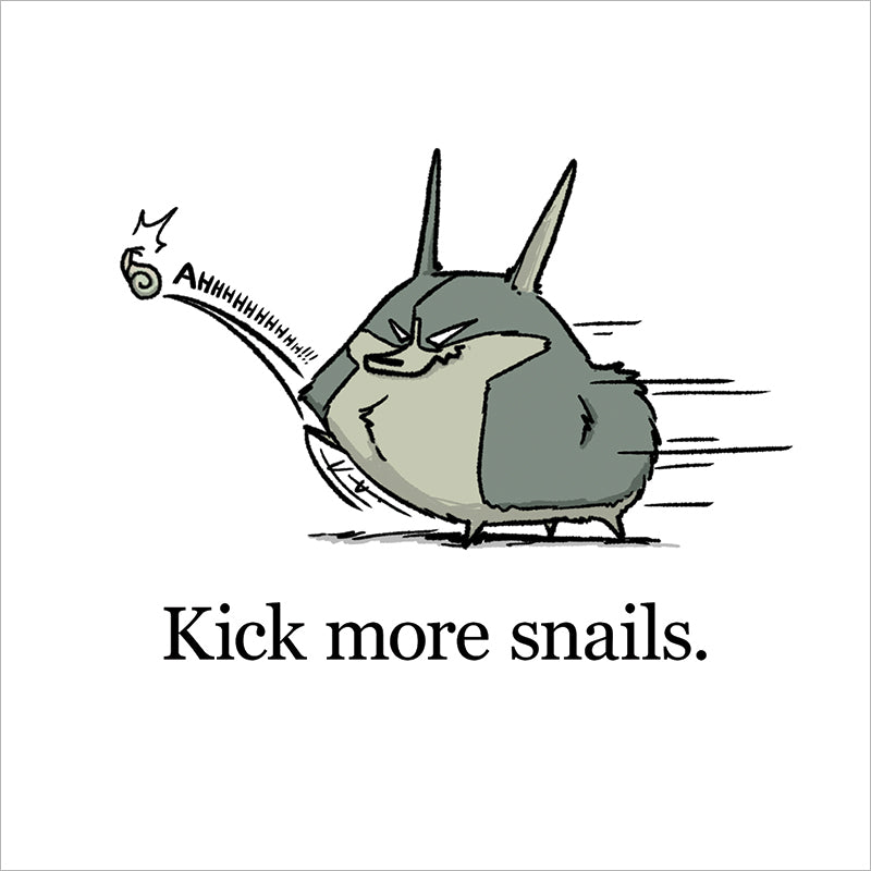 Kick More Snails Mini Print